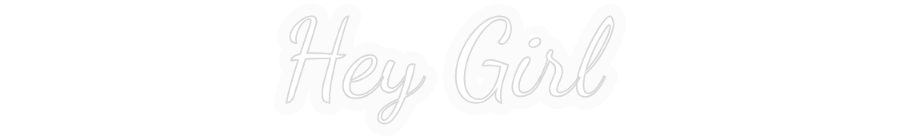 Personalisiertes Neonschild: Hey Girl