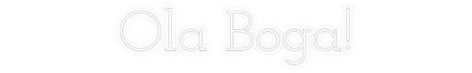 Personalisiertes Neonschild: Ola Boga!