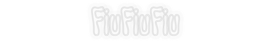 Personalisiertes Neon: FiuFiuFiu