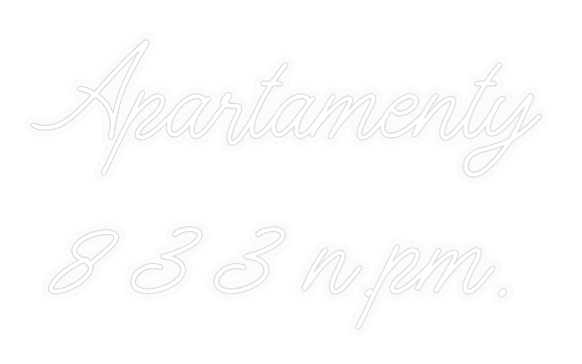 Personalizowany neon: Apartamenty
...