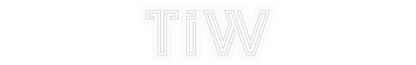 Personalisiertes Neon: TiW